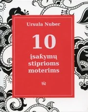 10 įsakymų stiprioms moterims — asmenybes-tobulinimas