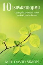 10 įsipareigojimų. Kaip geri ketinimai virsta puikiais prisiminimais — asmenybes-tobulinimas