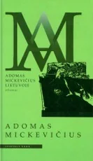 Adomas Mickevičius Lietuvoje: albumas — biografijos