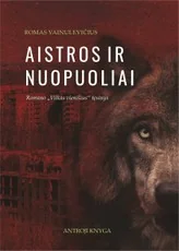 Aistros ir nuopoliai — lietuviu-proza
