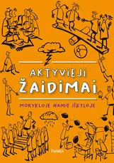 Aktyvieji žaidimai. Mokykloje, namie, iškyloje