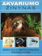 Akvariumo žinynas — gyvunai-gamta