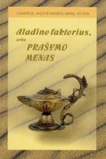 Aladino faktorius, arba prašymo menas — asmenybes-tobulinimas