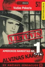 Amerikos banditas Nr. 1 Alvinas Karpis
