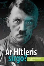 Ar Hitleris sirgo? — istorines-asmenybes