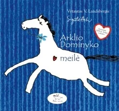 Arklio Dominyko meilė (2005)