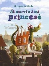 Aš nenoriu būti princesė