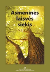 Asmeninės laisvės siekis: gyventi pagal orientyrus