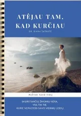 ATĖJAU TAM, KAD KURČIAU