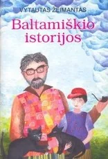 Baltamiškio istorijos