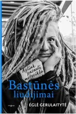 Bastūnės liudijimai — kelioniu-istorijos1
