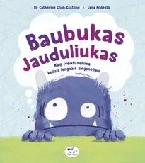 Baubukas Jauduliukas. Kaip įveikti nerimą keliais lengvais žingsneliais