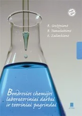 Bendrosios chemijos laboratoriniai darbai ir teoriniai pagrindai