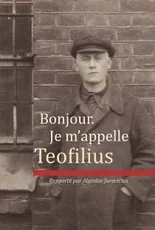 Bonjour. Je m’appelle Teofilius
