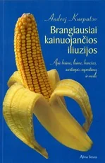 Brangiausiai kainuojančios iliuzijos — asmenybes-tobulinimas