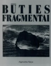 Būties fragmentai — fotografija