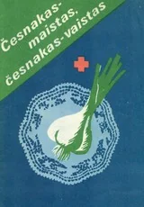 Česnakas - maistas, česnakas - vaistas — mityba-ir-dietos-