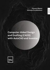 Computer-aided design and drafting (CADD) with AutoCAD and Inventor