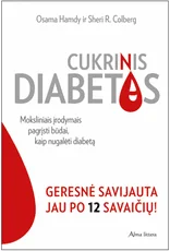 Cukrinis diabetas. Moksliniais įrodymais pagrįsti būdai, kaip nugalėti diabetą
