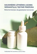 Dauginėmis lėtinėmis ligomis sergančiųjų tęstinė priežiūra. Rekomendacijos daugiadalykei komandai