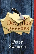DEVYNIOS GYVYBĖS. Hičkokiškų šiurpulių kupinas naujas Peterio Swansono detektyvinis trileris