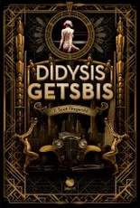DIDYSIS GETSBIS: svarbiausias XX a. Amerikos literatūros šedevras - pirmą kartą lietuviškai riboto tiražo kolekciniu leidimu su nuotraukomis. Aukščiausios kokybės popierius, stilingas auksuotas viršelis ir juodų puslapių išskirtinis dizainas