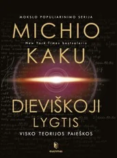 Dieviškoji lygtis: visko teorijos paieškos