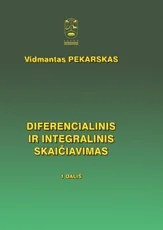 Diferencialinis ir integralinis skaičiavimas, 1 dalis