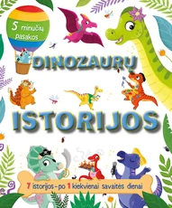 Dinozaurų istorijos. 5 minučių pasakos