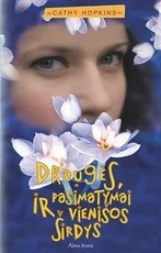 Draugės, pasimatymai ir vienišos širdys — grozine-literatura-jaunimui