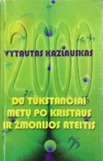 Du tūkstančiai metų po Kristaus ir žmonijos ateitis
