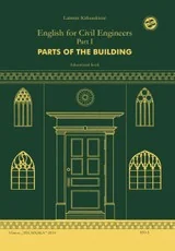 English for Civil Engineers. Part I. Parts of the Building