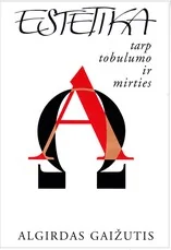 Estetika: tarp tobulumo ir mirties — filosofija