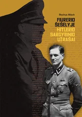 Fiurerio šešėlyje: Hitlerio sargybinio užrašai