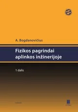 Fizikos pagrindai aplinkos inžinerijoje. I dalis