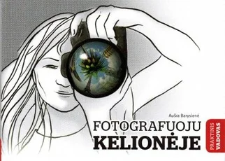 Fotografuoju kelionėje