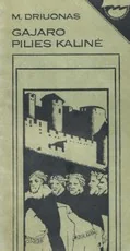 Gajaro pilies kalinė — istoriniai-romanai
