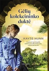 GĖLIŲ KOLEKCININKO DUKTĖ