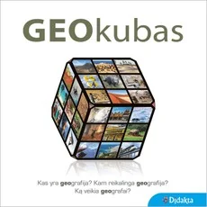 Geokubas. Kas yra geografija? Kam reikalinga geografija? Ką veikia geografai?