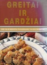 Greitai ir gardžiai — greito-paruosimo-maistas