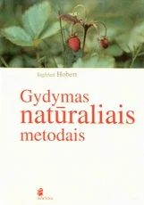 Gydymas natūraliais metodais — naturalioji-ir-alternatyvi-medicina