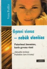 Gyveni vienas - nebūk vienišas — asmenybes-tobulinimas