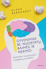 Gyvenimas be nuostatų, baimės ir nerimo