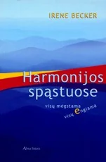 Harmonijos spąstuose. Visų mėgiama, visų engiama