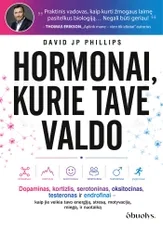 Hormonai, kurie tave valdo