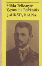 Į aukštą kalną — lietuviu-biografijos-ir-autobiografijos