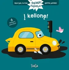 Į kelionę! Istorijos, kurias galima paliesti