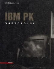IBM PK vartotojui — kompiuterija-ir-informacines-technologijos