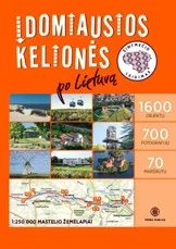 Įdomiausios kelionės po Lietuvą. Šimtmečio leidimas