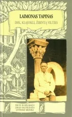 Imk, klajokli, žibintą vilties — biografijos